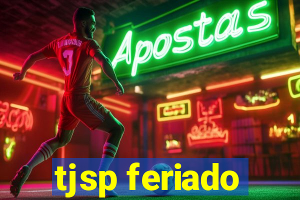 tjsp feriado